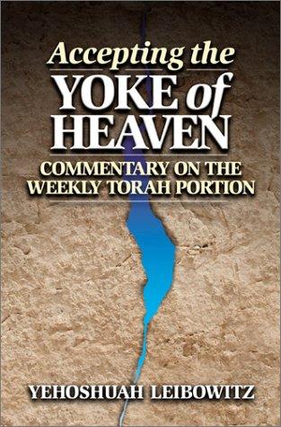 Accepting the Yoke of Heaven: Commentary on the Weekly Torah Portion