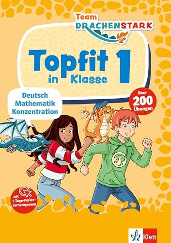 Klett Team Drachenstark: Topfit in Klasse 1: Deutsch, Mathematik, Konzentration in der Grundschule, über 200 Übungen