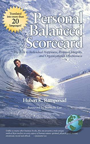 Personal Balanced Scorecard: The Way to Individual Happiness, Personal Integrity, and Organizational Effectiveness (Hc)