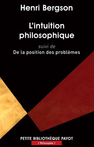 L'intuition philosophique. De la position des problèmes