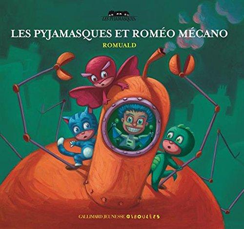 Les Pyjamasques. Vol. 3. Les Pyjamasques et Roméo Mécano