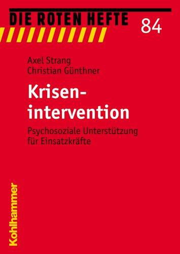 Die roten Hefte - Krisenintervention: Psychosoziale Unterstützung für Einsatzkräfte