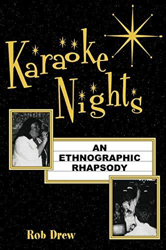 Karaoke Nights: An Ethnographic Rhapsody (Ethnographic Alternatives)