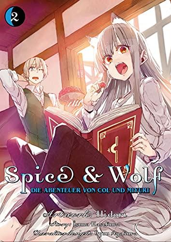 Spice & Wolf - Die Abenteuer von Col und Miyuri: Bd. 2