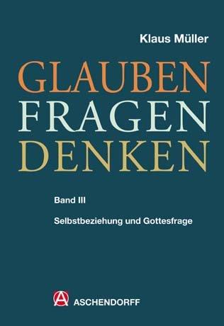 Müller, K: Glauben - Fragen - Denken Bd. 3