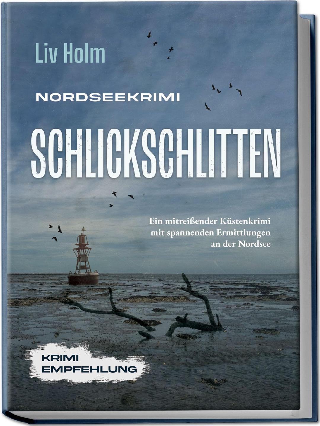 Nordseekrimi Schlickschlitten: Ein mitreißender Küstenkrimi mit spannenden Ermittlungen an der Nordsee - Krimi Empfehlung (Nordseekrimi Serie, Band 4)