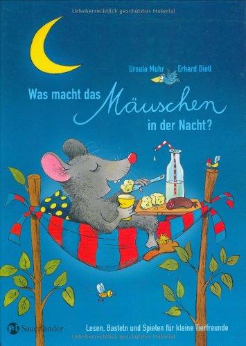 Was macht das Mäuschen in der Nacht?