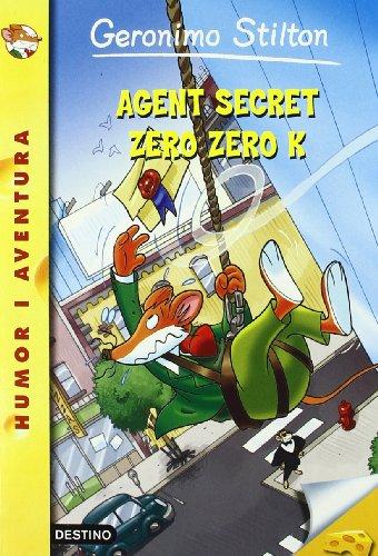 Agent secret Zero Zero K (GERONIMO STILTON. ELS GROCS, Band 177)