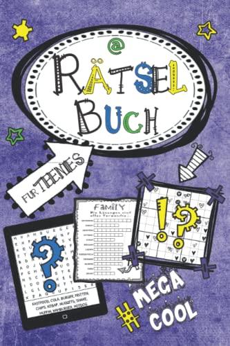 Rätselbuch für Teenies: Cooler Rätselspaß für Kinder ab 12: spiegelverkehrte Fehlersuche, Labyrinthe, Buchstabenrätsel, Wortsuche, Sudoku, Zahlengitter