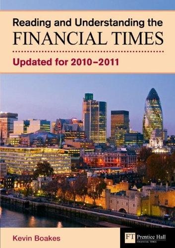 Reading and Understanding the Financial Times: Updated for 2010-2011