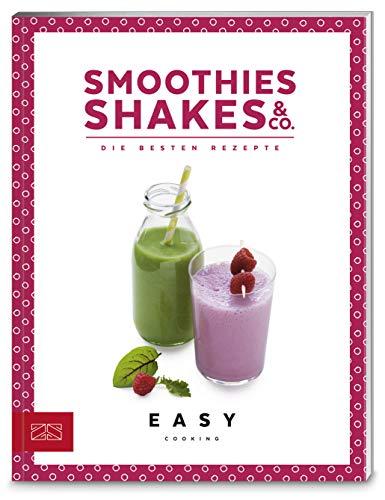 Smoothies, Shakes & Co.: Die besten Rezepte (Easy Kochbücher)