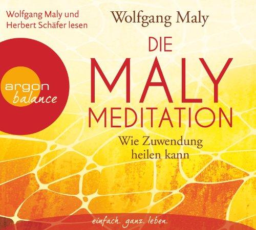 Die Maly-Meditation: Wie Zuwendung heilen kann