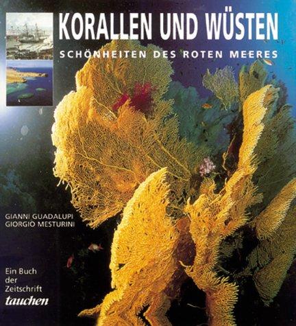 Korallen und Wüsten. Schönheiten des Roten Meeres