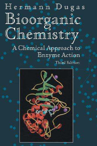 Bioorganic Chemistry: A Chemical Approach to Enzyme Action (Springer Advanced Texts in Chemistry)