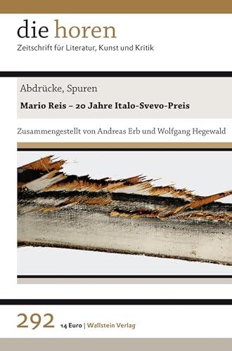 Abdrücke, Spuren: 20 Jahre Italo-Svevo-Preis - Mario Reis - Unverhofft (die horen: Zeitschrift für Literatur, Kunst und Kritik)