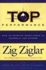 Top Performance: How to Develop Excellence in Yourself and Others