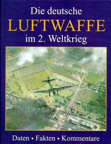 Die deutsche Luftwaffe im 2. Weltkrieg