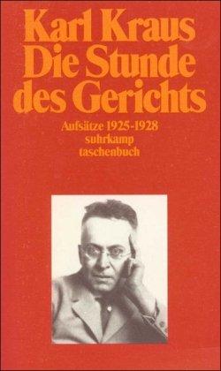 Schriften in den suhrkamp taschenbüchern. Zweite Abteilung. Acht Bände: Band 17 (Zweite Abteilung V. Band): Die Stunde des Gerichts. Aufsätze 1925-1928: ABT II / BD 17 (suhrkamp taschenbuch)