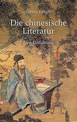 Die chinesische Literatur: Eine Einführung