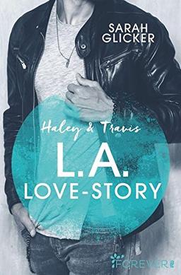 Haley & Travis - L.A. Love Story: Roman (Pink Sisters, Band 2)