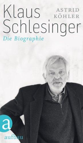 Klaus Schlesinger: Die Biographie