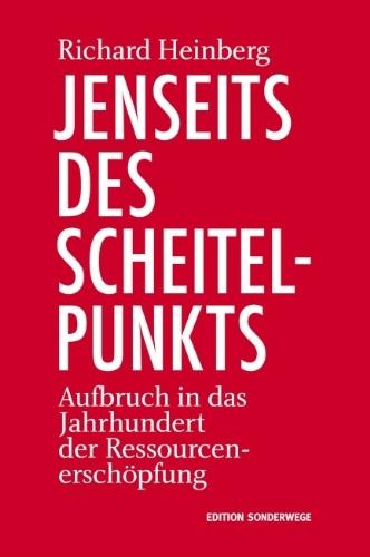 Jenseits des Scheitelpunkts: Aufbruch in das Jahrhundert der Ressourcenerschöpfung