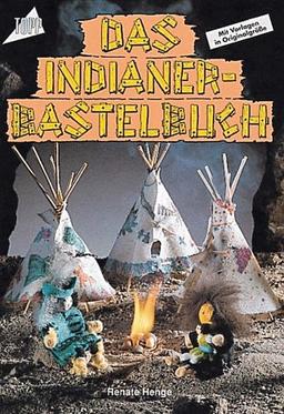 Das Indianer- Bastelbuch.