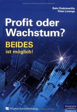 Profit oder Wachstum?: BEIDES ist möglich! (Pearson Studium - Business)