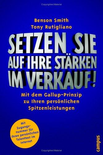 Setzen Sie auf Ihre Stärken im Verkauf: Mit dem Gallup-Prinzip zu Ihren persönlichen Spitzenleistungen