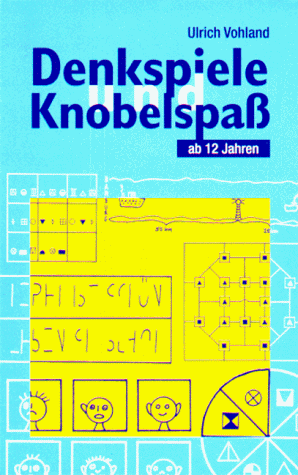 Denkspiele und Knobelspaß für 12 - 16jährige