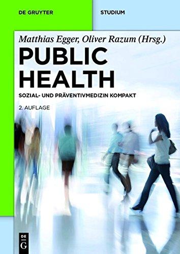 Public Health: Sozial- und Präventivmedizin kompakt (De Gruyter Studium)