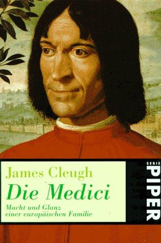 Die Medici. Macht und Glanz einer europäischen Familie.