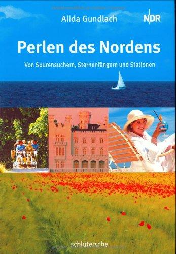 Perlen des Nordens: Von Spurensuchern, Sternenfängern und Stationen