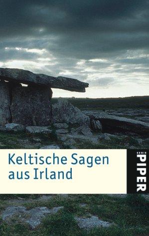 Keltische Sagen aus Irland: Herausgegeben und übersetzt von Martin Löpelmann