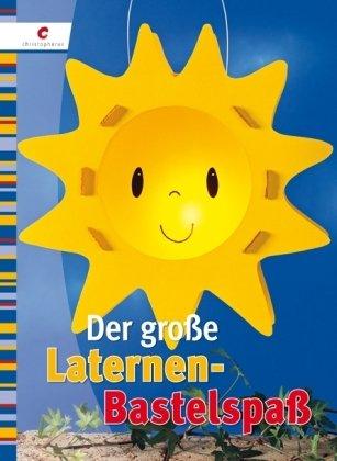 Der große Laternen-Bastelspaß