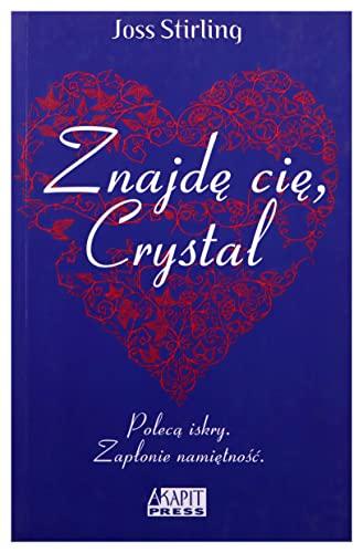 Znajde cie, Crystal