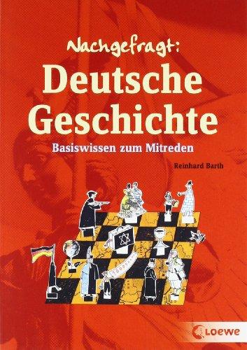 Nachgefragt: Deutsche Geschichte: Basiswissen zum Mitreden