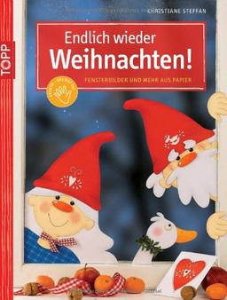 Endlich wieder Weihnachten!: Fensterbilder und mehr aus Papier