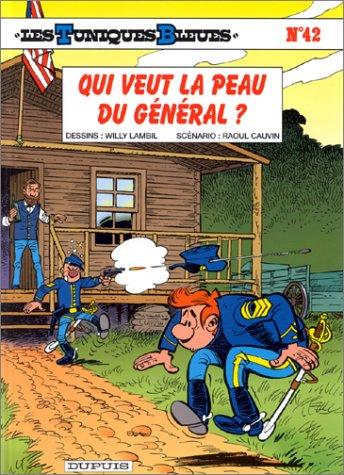 Les Tuniques bleues. Vol. 42. Qui veut la peau du général ?