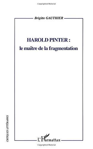 Harold Pinter : le maître de la fragmentation