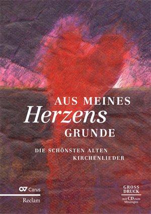 Aus meines Herzens Grunde: 94 Kirchenlieder beider Konfessionen im Großdruck als Liederbuch