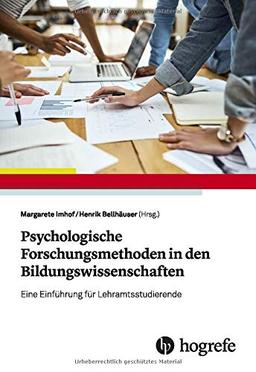 Psychologische Forschungsmethoden in den Bildungswissenschaften: Eine Einführung für Lehramtsstudierende