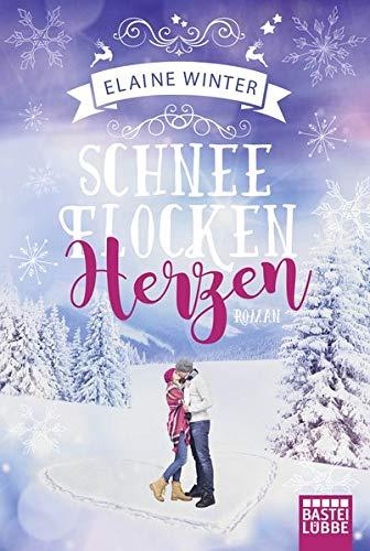 Schneeflockenherzen: Roman