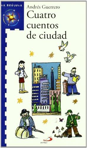 Cuatro cuentos de ciudad (La brújula - serie azul)