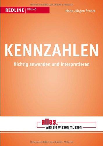 Kennzahlen: Richtig anwenden und interpretieren