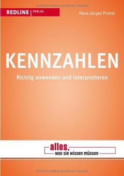 Kennzahlen: Richtig anwenden und interpretieren