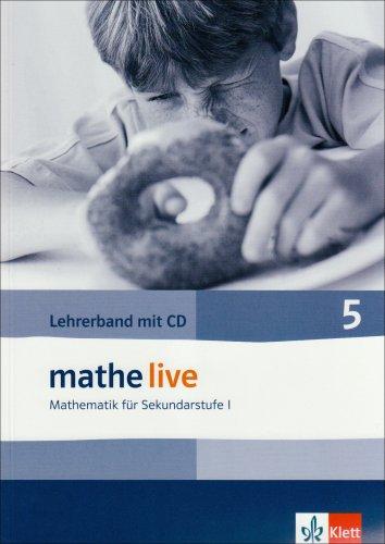 Mathe live 5. Lehrerband. Neu: Mathematik für Sekundarstufe I