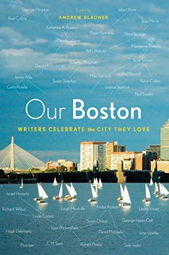 Our Boston: Writers Celebrate the City They Love