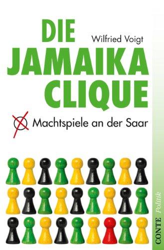 Die Jamaika Clique: Machtspiele an der Saar