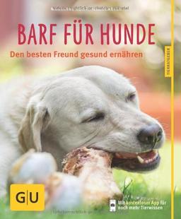 BARF für Hunde: Den besten Freund gesund ernähren (GU Tierratgeber)